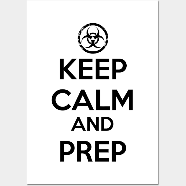 Keep Calm And Prep - Biohazard Wall Art by babydollchic